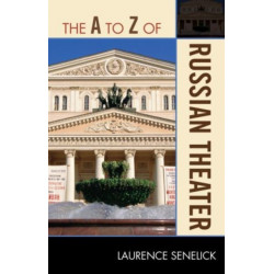 The A to Z of Russian Theater