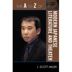 The A to Z of Modern Japanese Literature and Theater