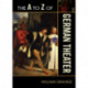 The A to Z of German Theater