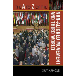 The A to Z of the Non-Aligned Movement and Third World