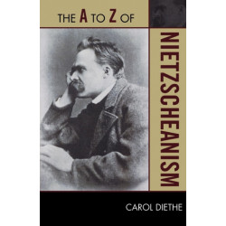 The A to Z of Nietzscheanism