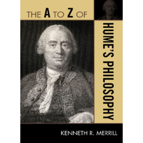 The A to Z of Hume's Philosophy