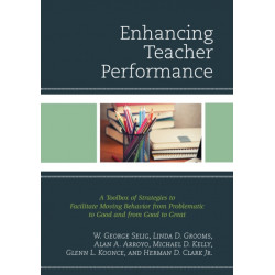 Enhancing Teacher Performance: A Toolbox of Strategies to Facilitate Moving Behavior from Problematic to Good and from Good to Great