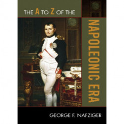The A to Z of the Napoleonic Era