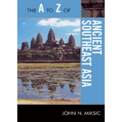 The A to Z of Ancient Southeast Asia