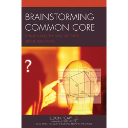 Brainstorming Common Core: Challenging the Way We Think about Education
