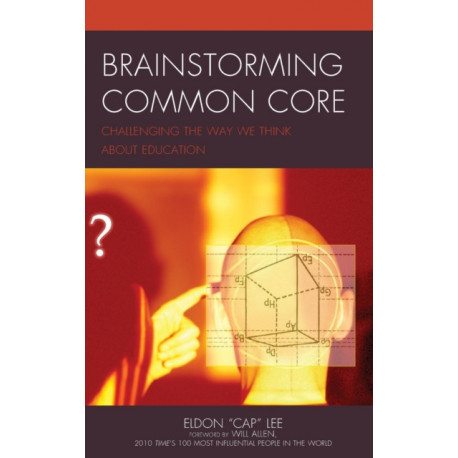 Brainstorming Common Core: Challenging the Way We Think about Education