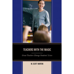 Teachers with The Magic: Great Teachers Change Students' Lives