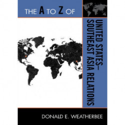 The A to Z of United States-Southeast Asia Relations