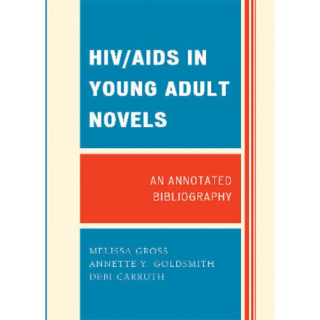 HIV/AIDS in Young Adult Novels: An Annotated Bibliography