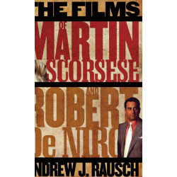 The Films of Martin Scorsese and Robert De Niro