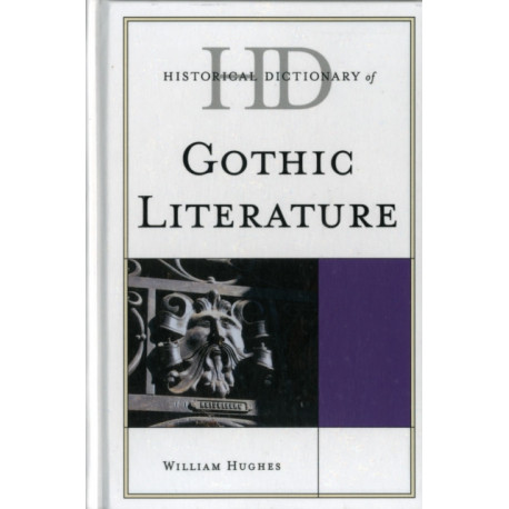 Historical Dictionary of Gothic Literature