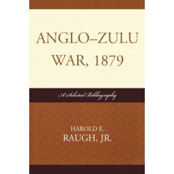 Anglo-Zulu War, 1879: A Selected Bibliography
