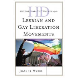 Historical Dictionary of the Lesbian and Gay Liberation Movements