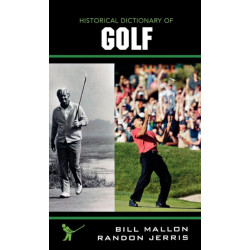 Historical Dictionary of Golf