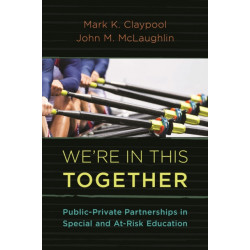 We're In This Together: Public-Private Partnerships in Special and At-Risk-Education