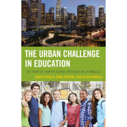 The Urban Challenge in Education: The Story of Charter School Successes in Los Angeles
