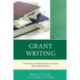 Grant Writing: Practical Strategies for Scholars and Professionals