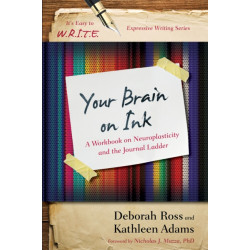 Your Brain on Ink: A Workbook on Neuroplasticity and the Journal Ladder
