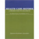 Health Care Reform: A Primer for Psychiatrists
