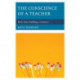 The Conscience of a Teacher: More Than Fulfilling a Contract