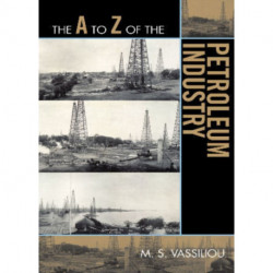 The A to Z of the Petroleum Industry