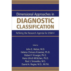 Dimensional Approaches in Diagnostic Classification: Refining the Research Agenda for DSM-V
