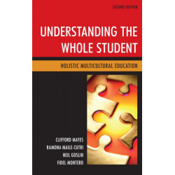 Understanding the Whole Student: Holistic Multicultural Education
