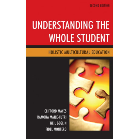 Understanding the Whole Student: Holistic Multicultural Education