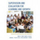 Supervision and Evaluation for Learning and Growth: Strategies for Teacher and School Leader Improvement