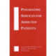Psychiatric Services for Addicted Patients: A Task Force Report of the American Psychiatric Association