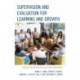 Supervision and Evaluation for Learning and Growth: Strategies for Teacher and School Leader Improvement