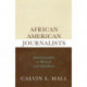 African American Journalists: Autobiography as Memoir and Manifesto
