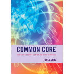 Common Core: Using Global Children's Literature and Digital Technologies