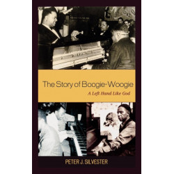 The Story of Boogie-Woogie: A Left Hand Like God