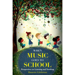 When Music Goes to School: Perspectives on Learning and Teaching