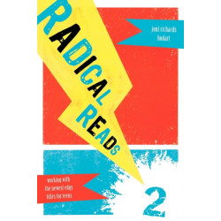 Radical Reads 2: Working with the Newest Edgy Titles for Teens