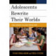 Adolescents Rewrite their Worlds: Using Literature to Illustrate Writing Forms