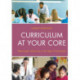 Curriculum at Your Core: Meaningful Teaching in the Age of Standards