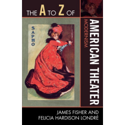 The A to Z of American Theater: Modernism