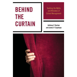 Behind the Curtain: Tackling the Myths and Mistakes of School Management