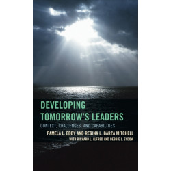 Developing Tomorrow's Leaders: Context, Challenges, and Capabilities