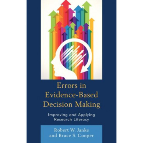 Errors in Evidence-Based Decision Making: Improving and Applying Research Literacy