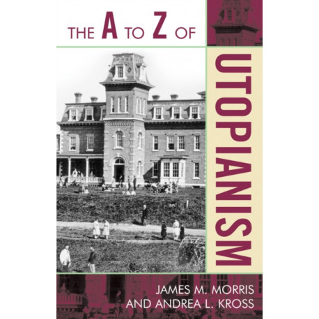 The A to Z of Utopianism