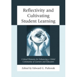 Reflectivity and Cultivating Student Learning: Critical Elements for Enhancing a Global Community of Learners and Educators