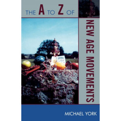 The A to Z of New Age Movements