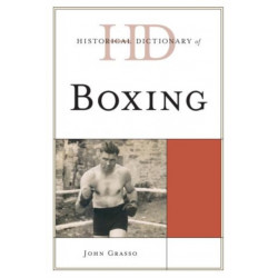 Historical Dictionary of Boxing