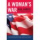 A Woman's War: The Professional and Personal Journey of the Navy's First African American Female Intelligence Officer