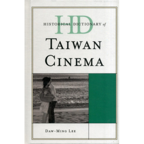 Historical Dictionary of Taiwan Cinema
