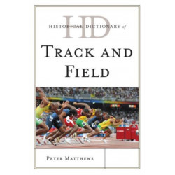 Historical Dictionary of Track and Field